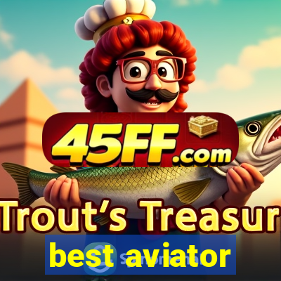 best aviator